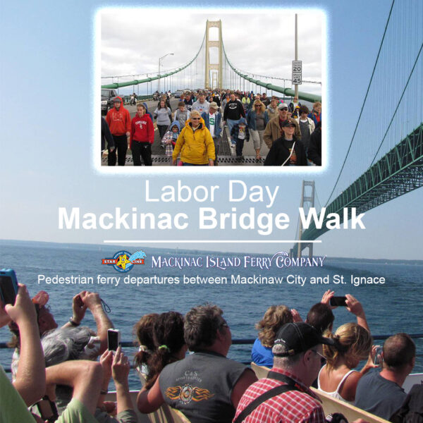 Labor Day Bridge Walk Star Line Mackinac Island Ferry