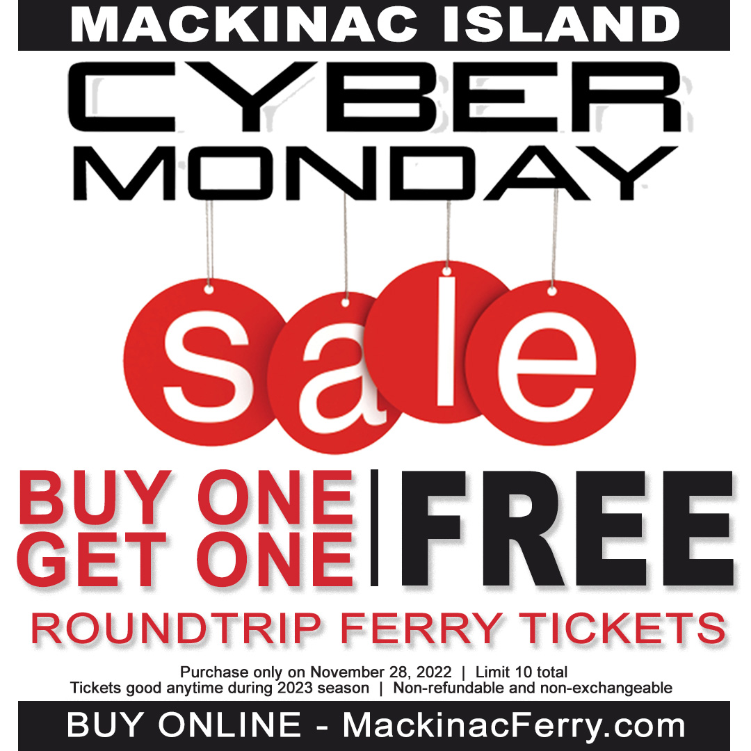 2020 Cyber Monday BOGO Star Line Mackinac Island Ferry Company