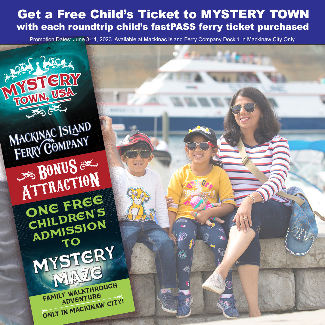 Mystery Town and Mackinac Island Ferry Company Promo